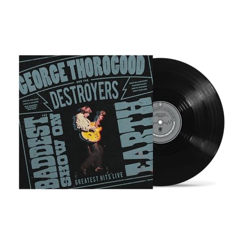 George Thorogood and The Delaware Destroyers - The Baddest Show On Earth: Greatest Hits Live [LP]