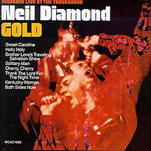 Neil Diamond - Gold (Live at The Troubadour)