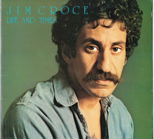 Jim Croce- Life And Times