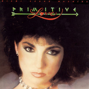 Miami Sound Machine- Primitive Love